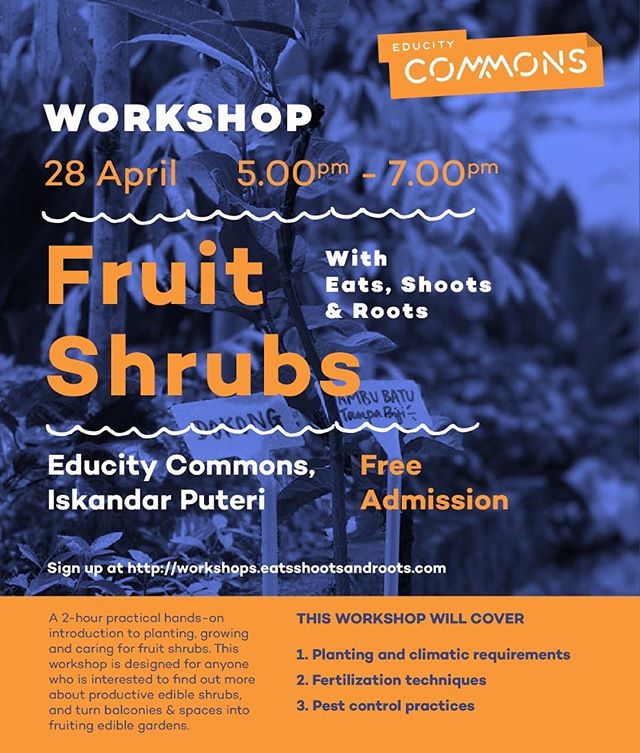 Workshop: Fruit Shrubswith Eats, Shoots & RootsSaturday, 28th of April 2018Time: 5:00 pm - 7:00 pmEducity Commons, Johor Bahru.ABOUT THIS WORKSHOP-------------------------- .A 2-hour practical hands-on introduction to planting, growing and caring for fruit shrubs. This workshop is designed for anyone who is interested to find out more about productive edible shrubs, and turn balconies & spaces into fruiting edible gardens.. THIS WORKSHOP WILL COVER--------------------------------.• Planting and climatic requirements • Fertilisation techniques • Pest control practices .ABOUT THE FACILITATOR--------------------------Eats, Shoots & Roots is a social enterprise founded in 2012 to empower urbanites with the skills and tools to grow their own food..ADMISSION------------FREE.HOW TO REGISTER--------------------Sign up at http://workshops.eatsshootsandroots.com/ (link in bio).WHO TO CONTACT--------------------For enquiries, get in touch with Clarice:workshops@eatsshootsandroots.org